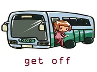 Definition & pronunciation of <strong>get off</strong>